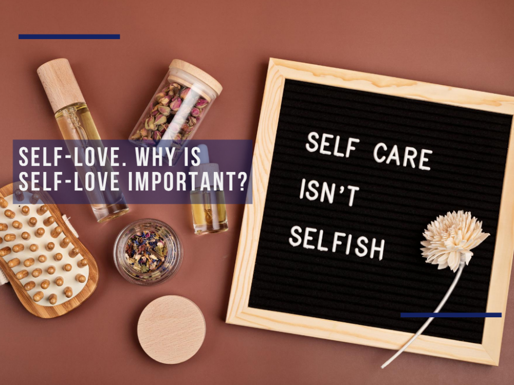 Self-Love Why is self-love important?