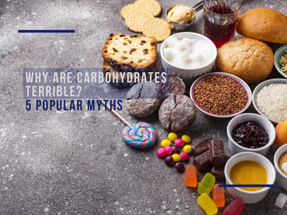 Why are carbohydrates terrible? 5 popular myths
