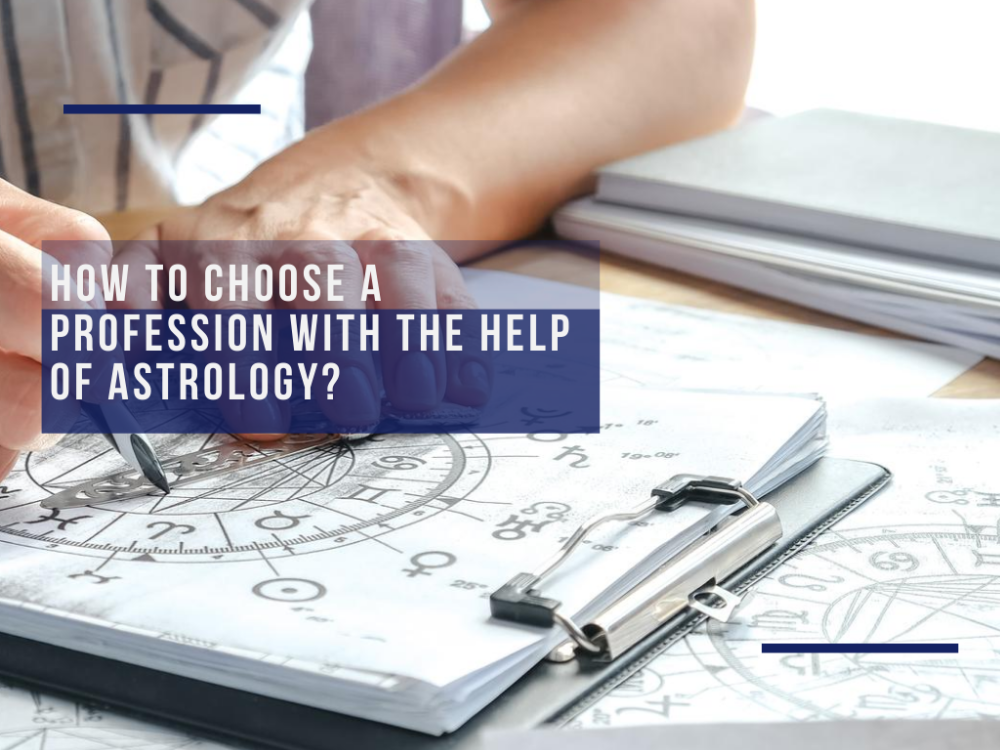 Profession and astrology, how are they related?