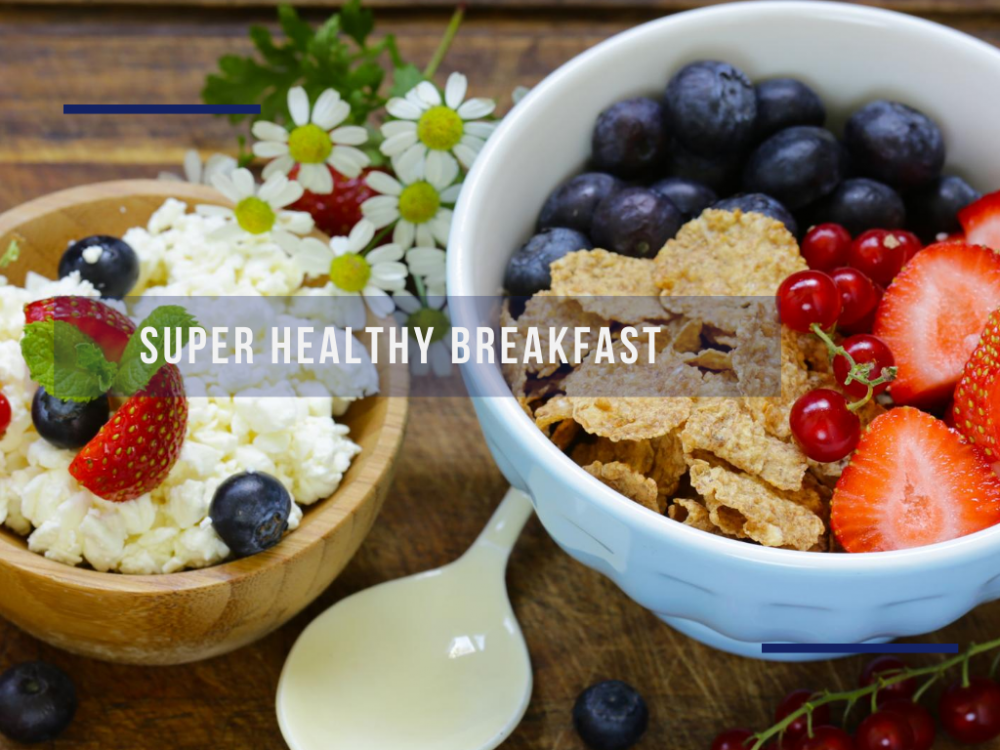 Super Healthy Breakfast - Expert Recipes & Tips